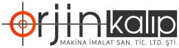 ORJİN KALIP MAK. İMALAT SAN. TİC.LTD. ŞTİ.