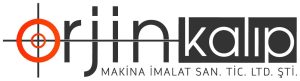 ORJİN KALIP MAK. İMALAT SAN. TİC.LTD. ŞTİ.